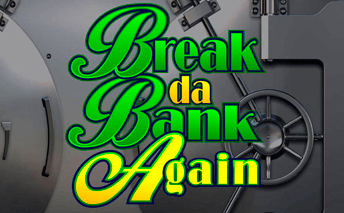 BREAK DA BANK AGAIN